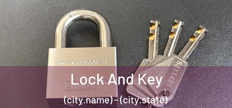  Lock And Key (city.name) - (city.state)